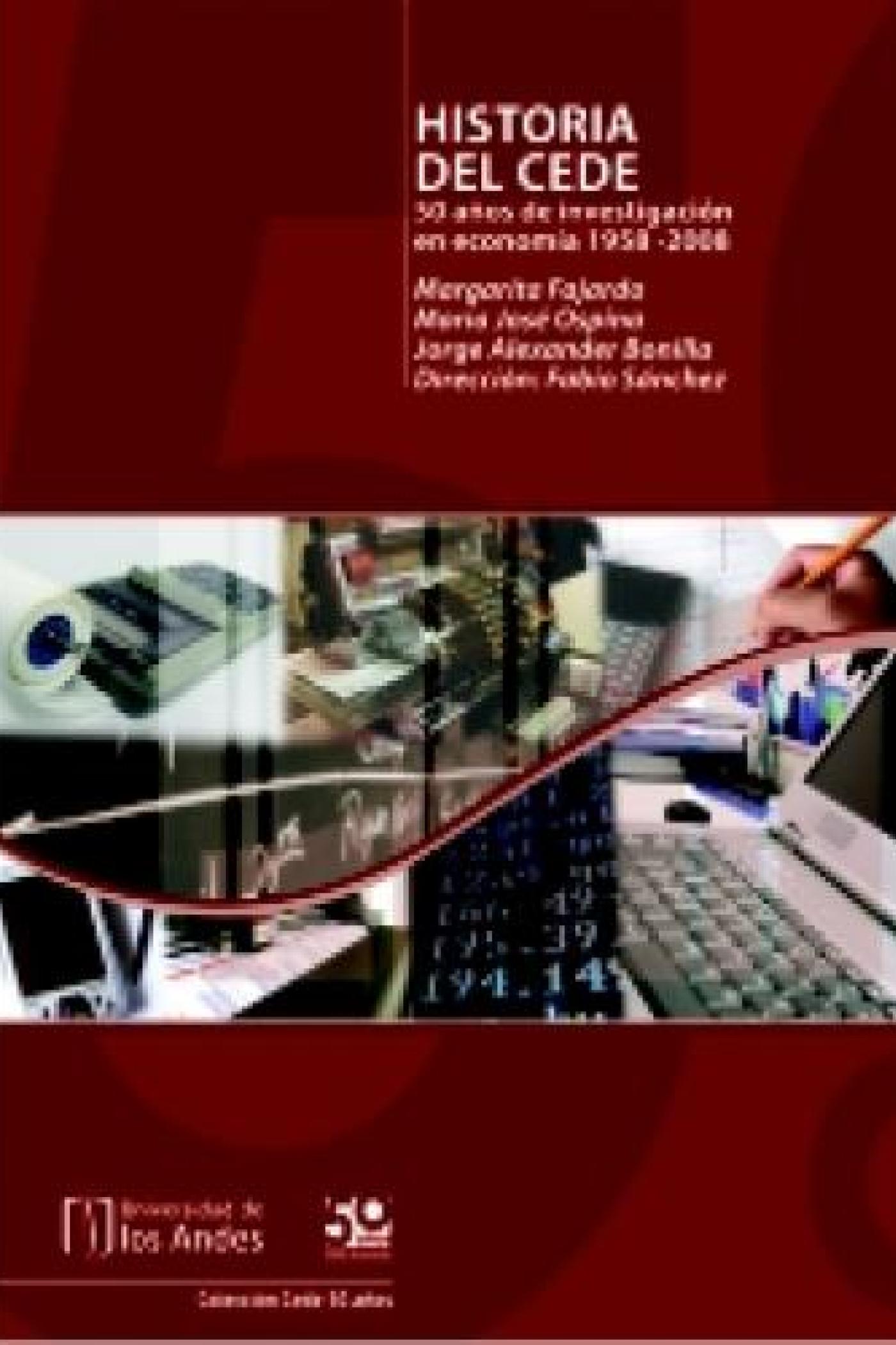 Historia del Cede. 50 años de investigación en economía 1958-2008