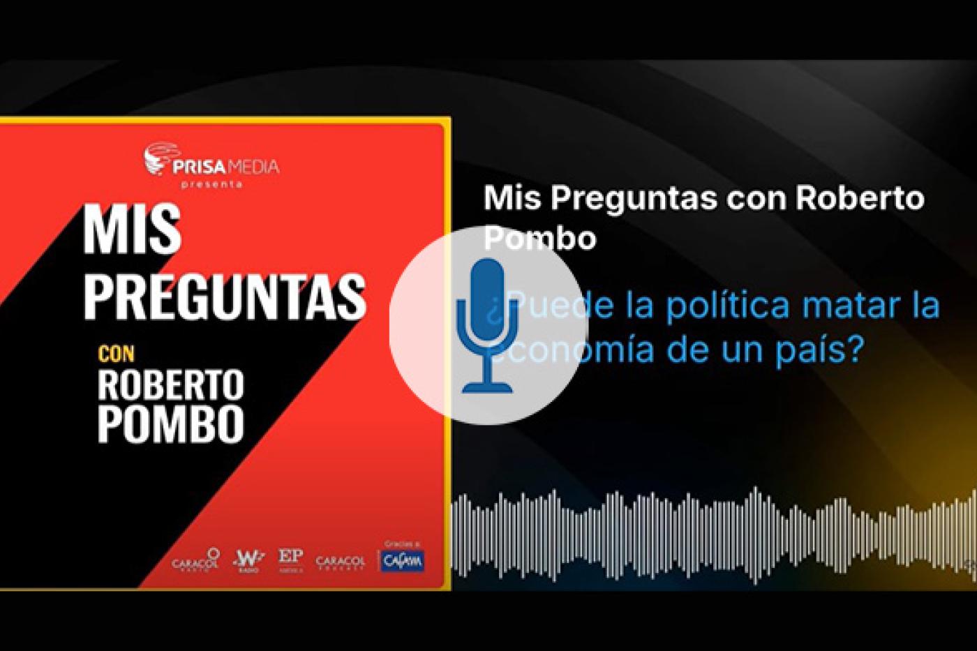 ¿Puede la política matar la economía de un país? | Caracol Radio
