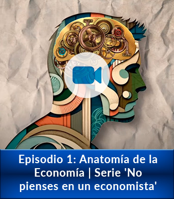 Episodio1-anatomia-de-la-economia