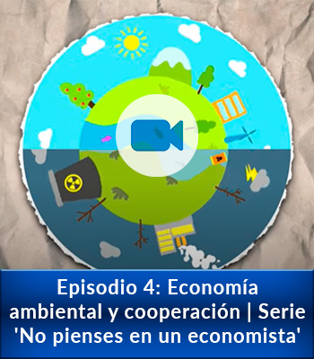 Episodio4-economia-ambiental-y-cooperacion