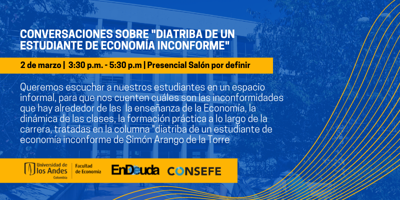 Imagen Conversatorio "Diatriba de un estudiante de Economía inconforme"
