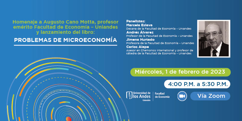 Imagen Homenaje a Augusto Cano Motta, profesor emérito de nuestra Facultad, y al lanzamiento del libro 'Problemas de Microeconomía