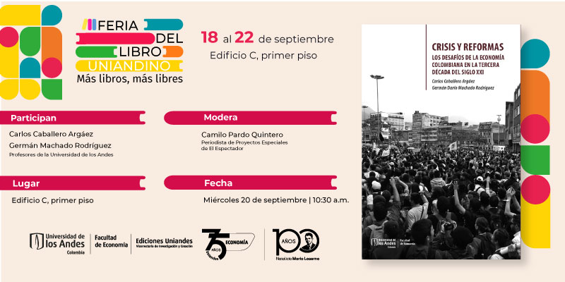 Imagen Charla | Crisis y Reformas: los desafíos de la economía colombiana en la tercera década del siglo XXI