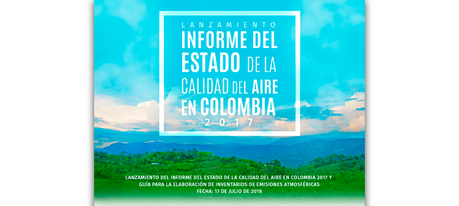 Lanzamiento informe del estado de la calidad del aire en Colombia 2017