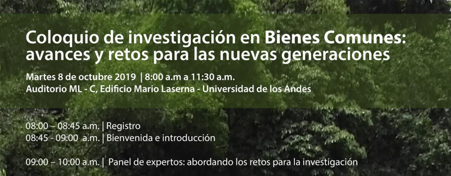 Coloquio de investigación en bienes comunes: Avances y retos para las nuevas generaciones