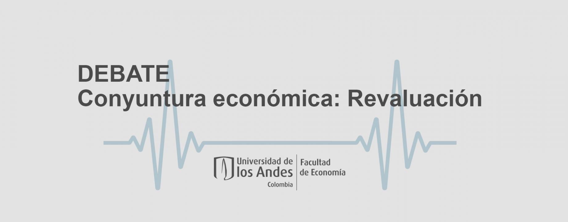 Debate Coyuntura económica: revaluación