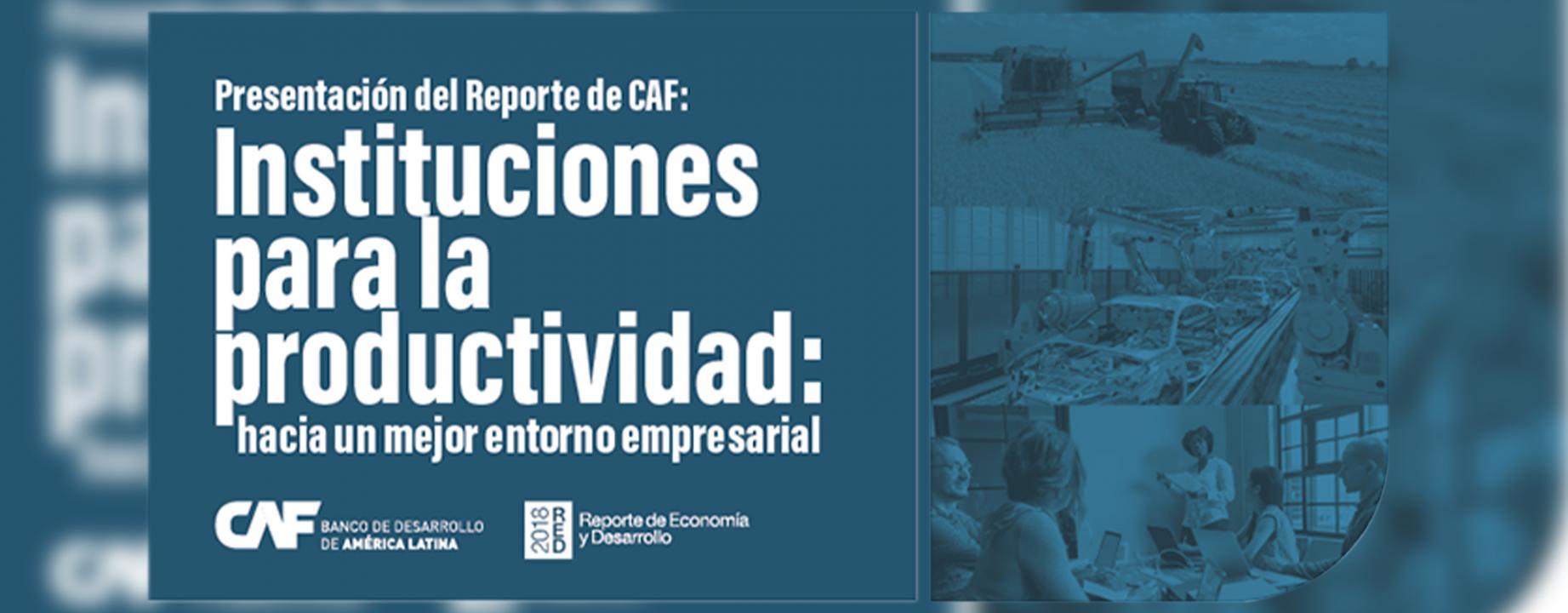 Instituciones para la productividad: Hacia un mejor entorno