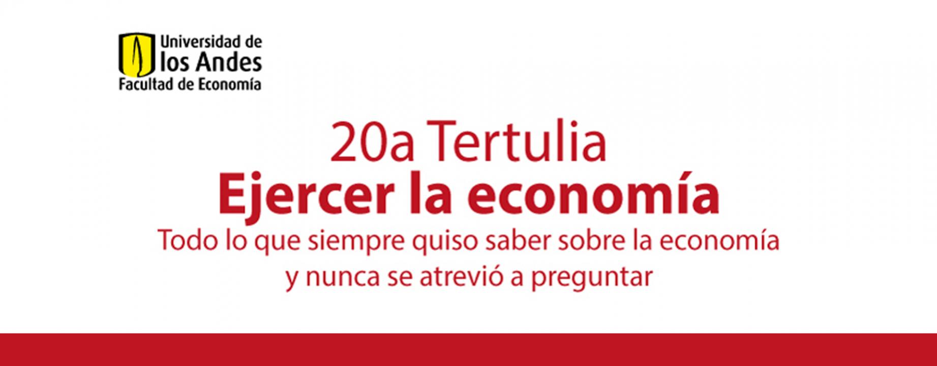 20a Tertulia ejercer la economía