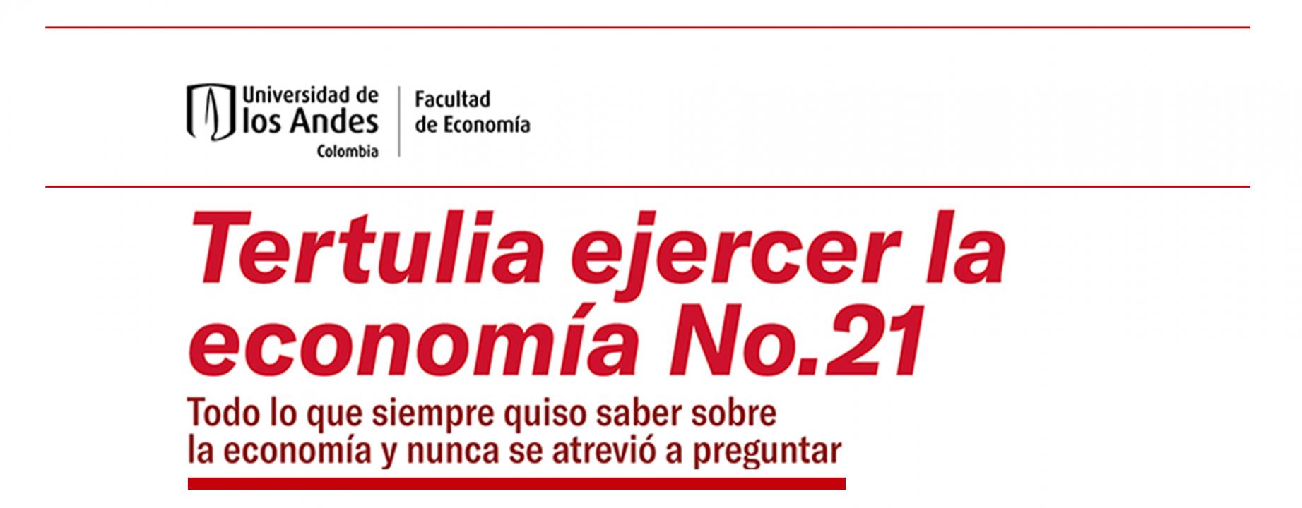 Tertulia ejercer la economía No. 21