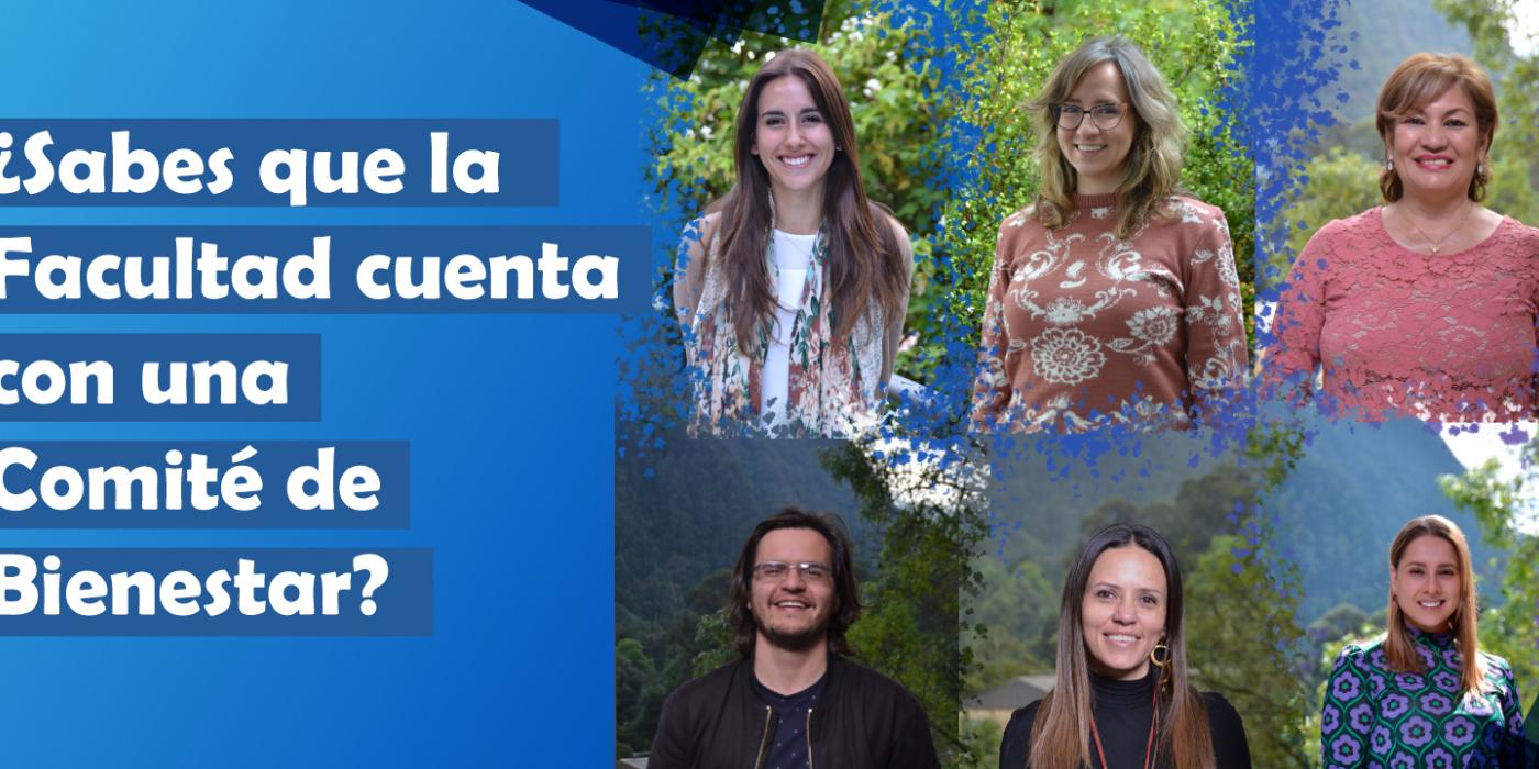 Conoce al comité de bienestar de la Facultad