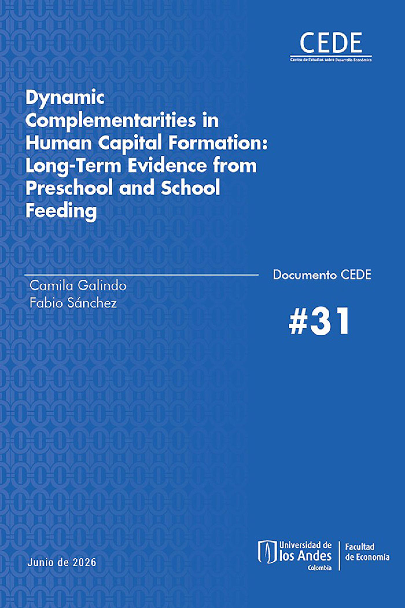 Dynamic Complementarities in Human Capital Formation: Long-Term Evidence from Preschool and School Feeding