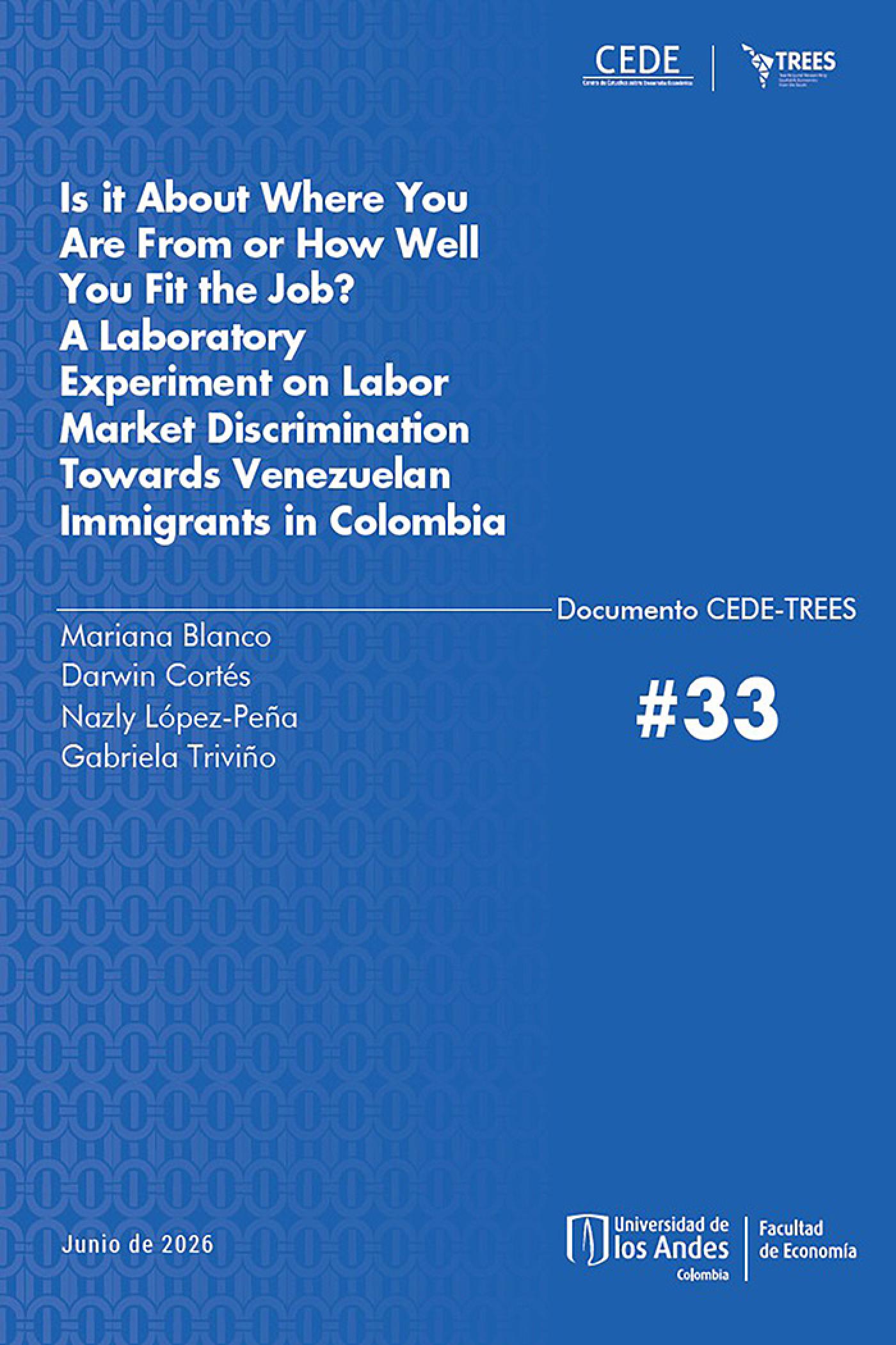 Is it About Where You Are From or How Well You Fit the Job? A Laboratory Experiment on Labor Market Discrimination Towards Venezuelan Immigrants in Colombia
