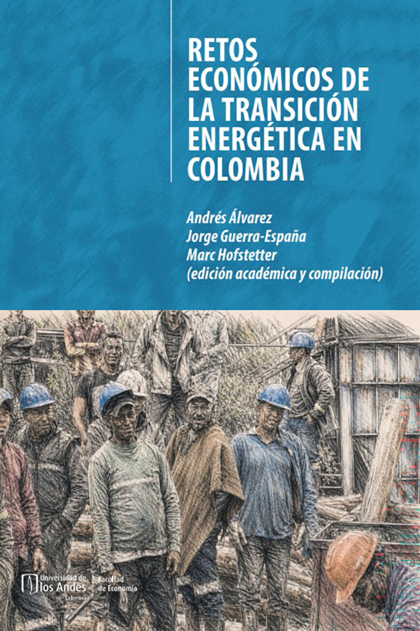Retos económicos de la transición energética en Colombia
