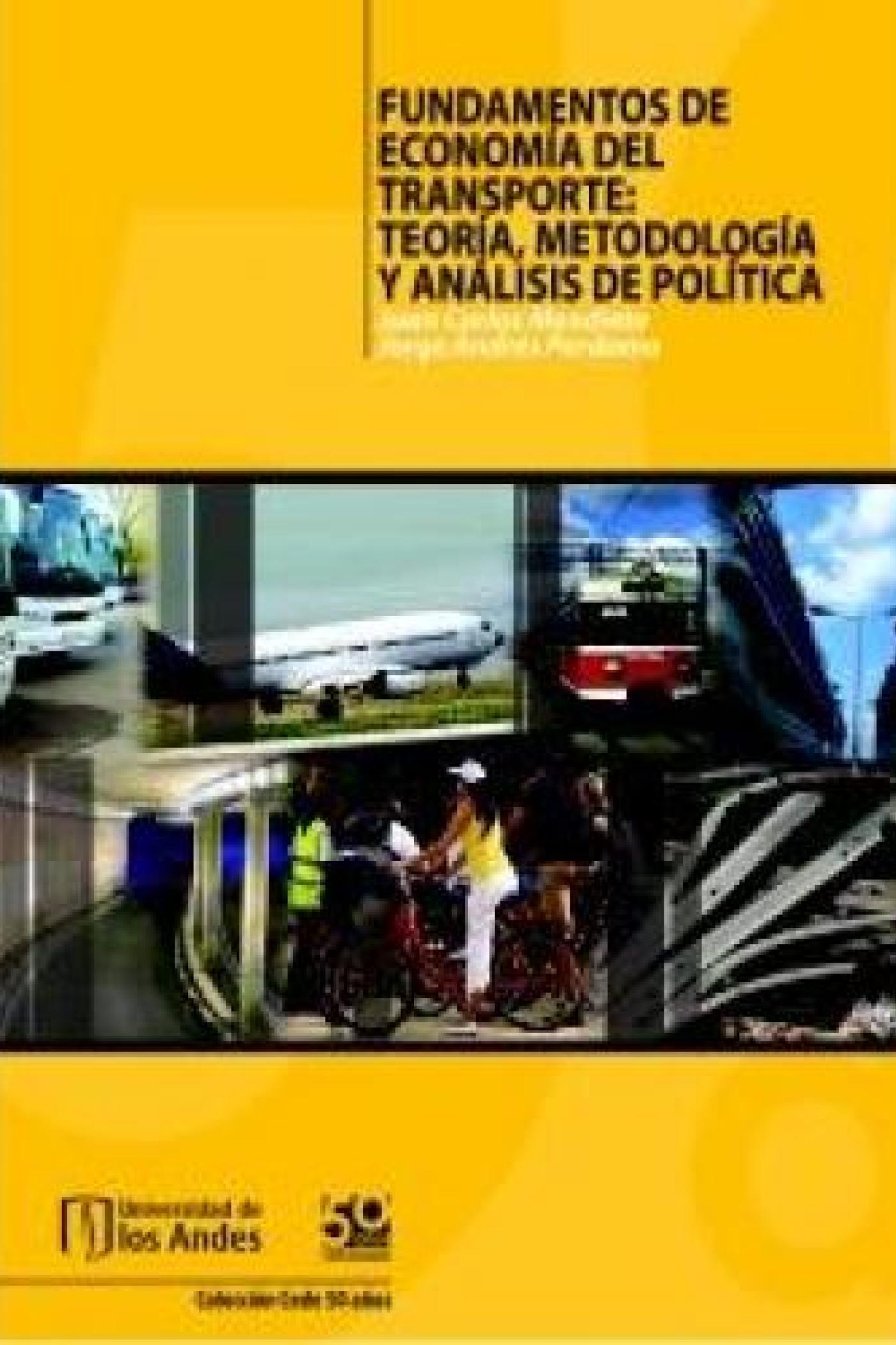 Fundamentos de economía del transporte: teoría, metodología y análisis de política