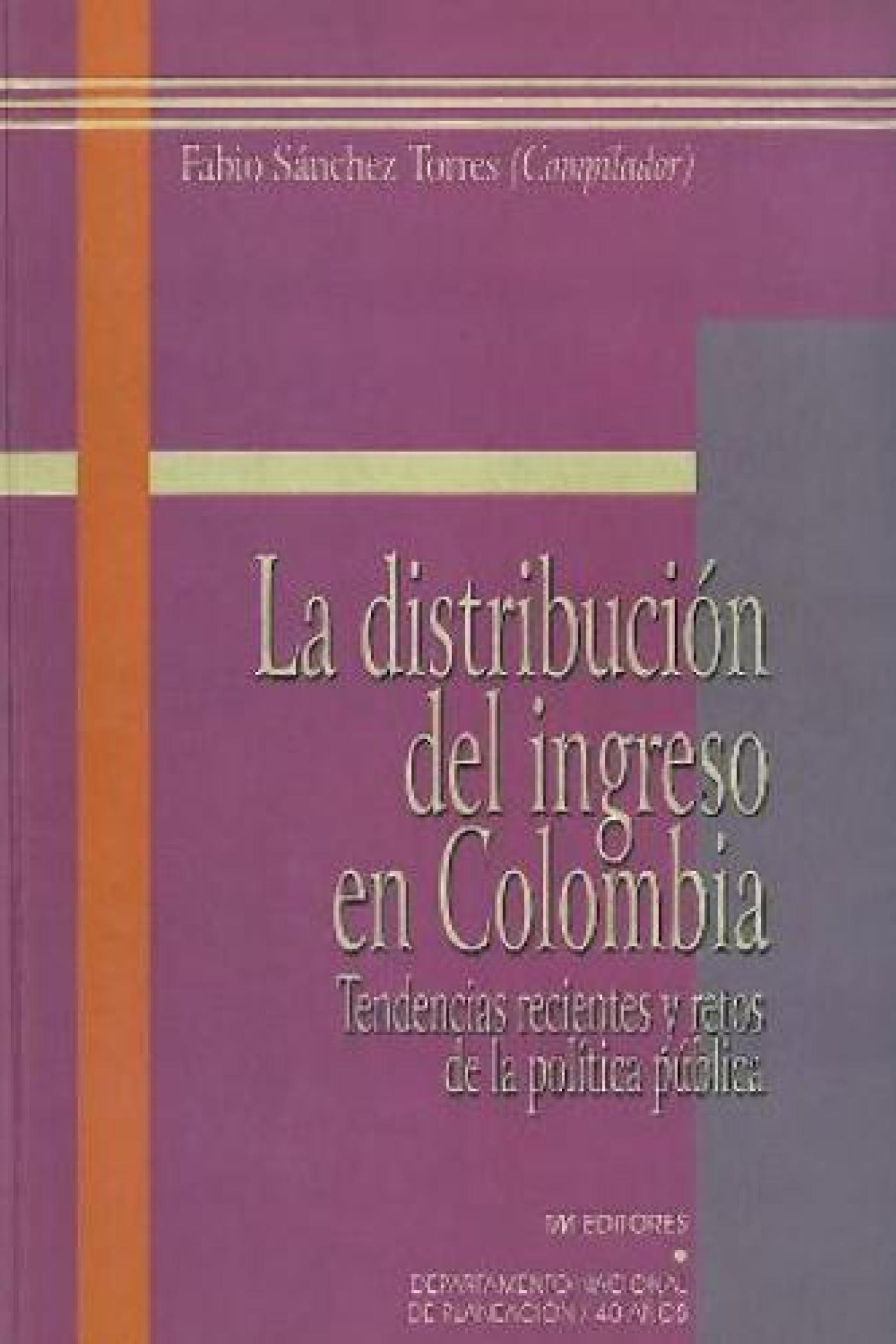 La distribución del ingreso en Colombia: tendencias recientes y retos de la política pública