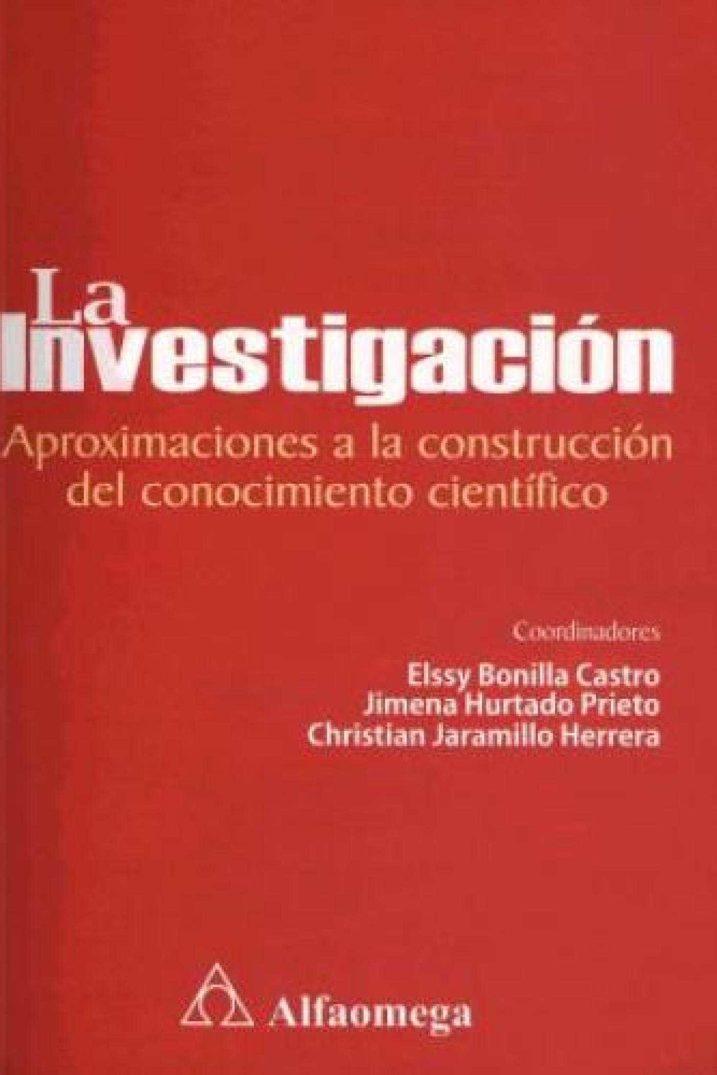 La Investigación, Aproximaciones a la construcción del conocimiento científico