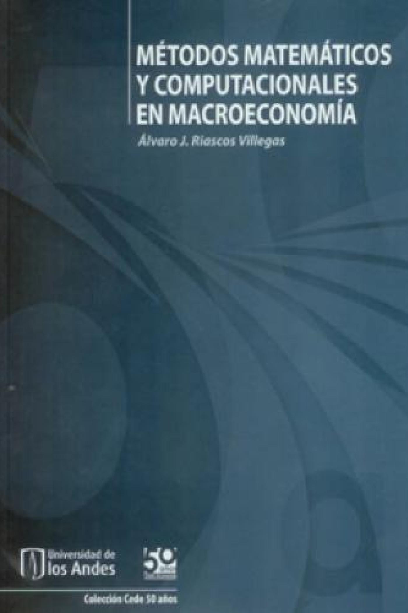 Métodos matemáticos y computacionales en macroeconomía