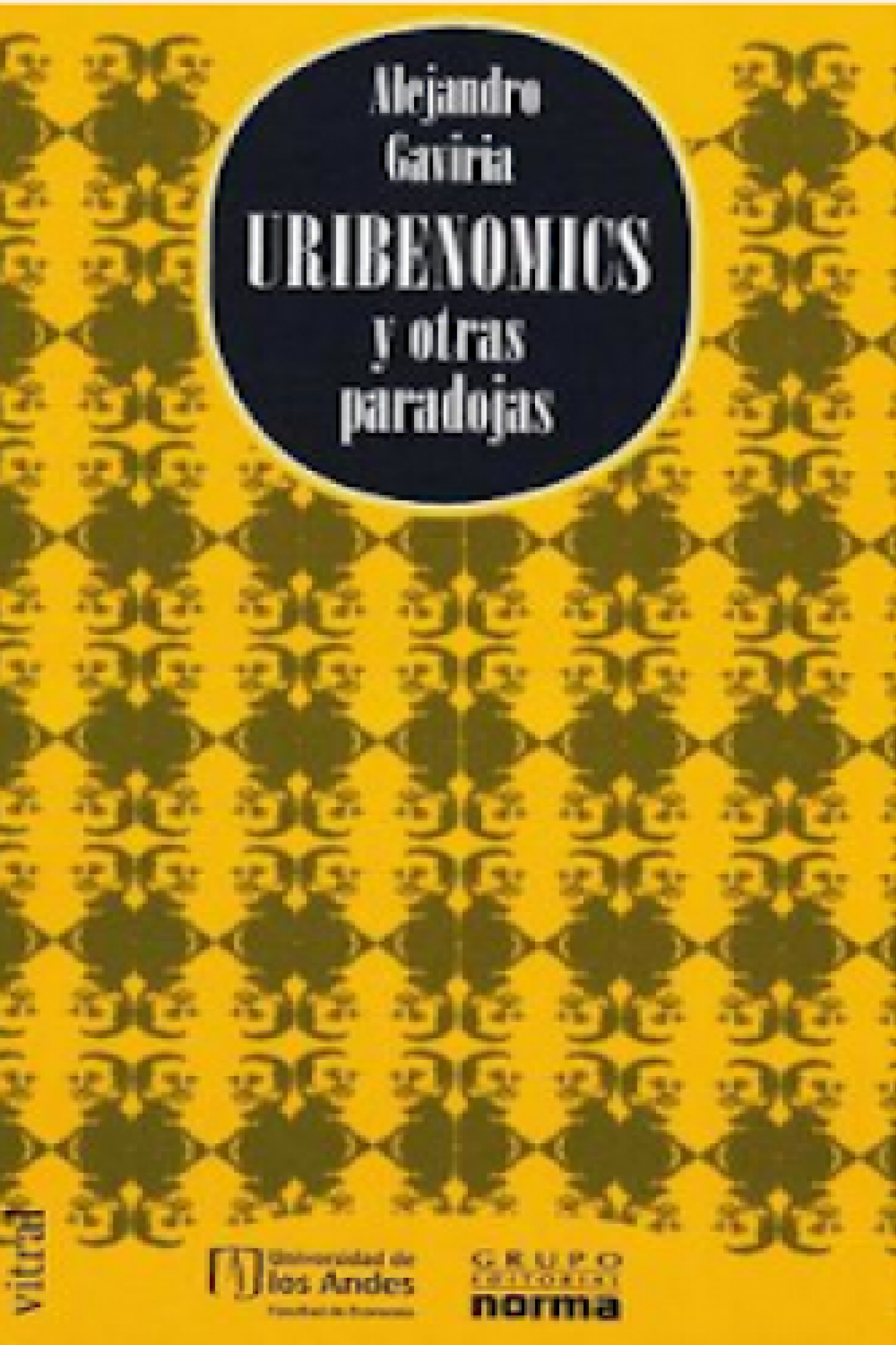 URIBENOMICS y otras paradojas