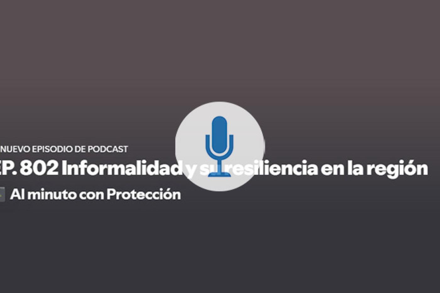 Informalidad y su resiliencia en la región